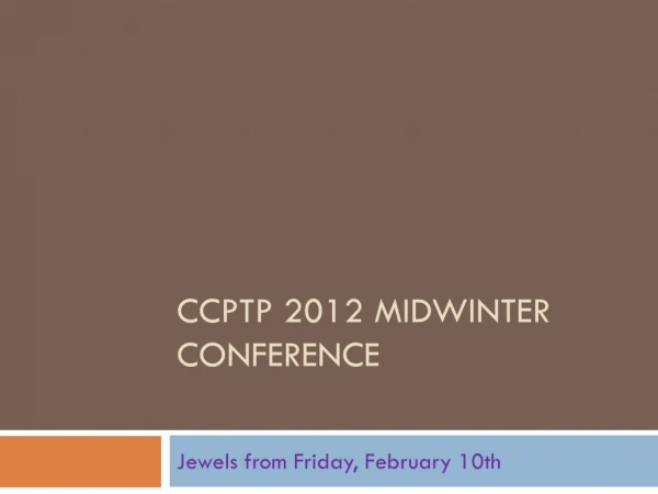 CCPTP 2012 Midwinter Conference