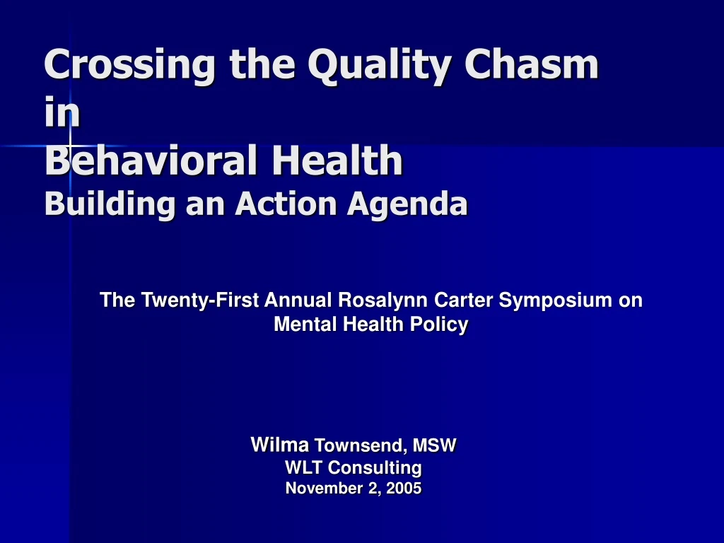 crossing the quality chasm in behavioral health building an action agenda