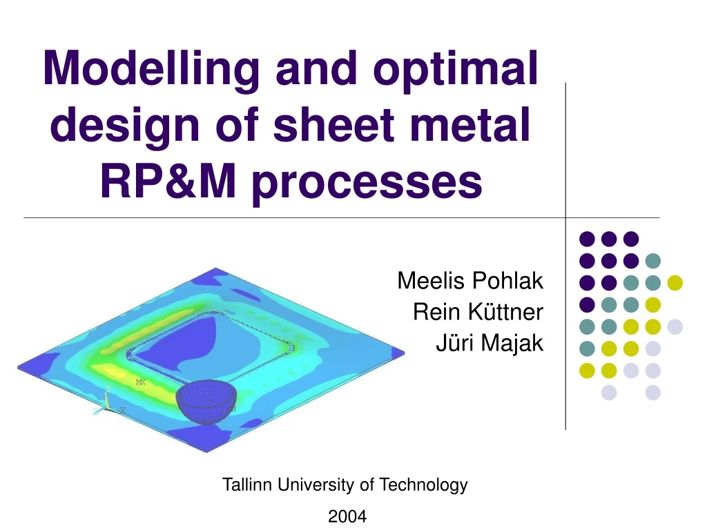 modelling and optimal design of sheet metal rp m processes