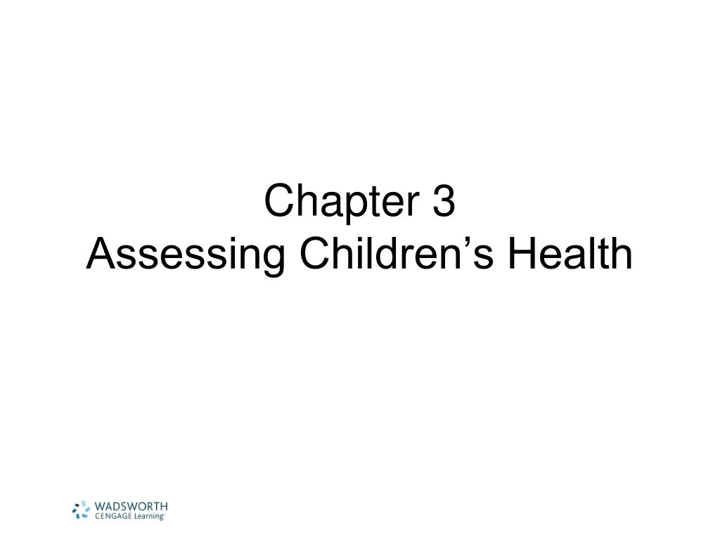chapter 3 assessing children s health