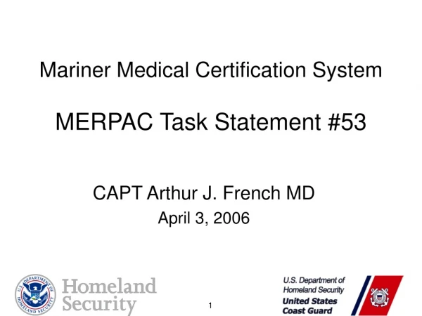 Mariner Medical Certification System   MERPAC Task Statement #53