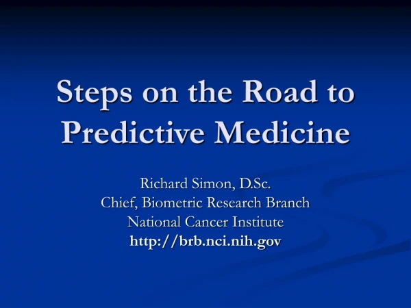 Steps on the Road to Predictive Medicine