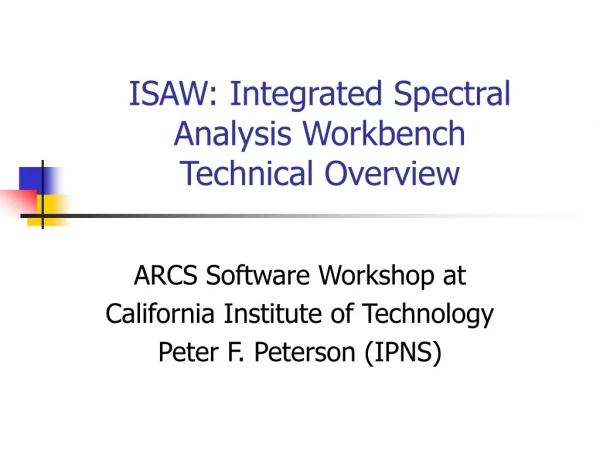 ISAW: Integrated Spectral Analysis Workbench Technical Overview