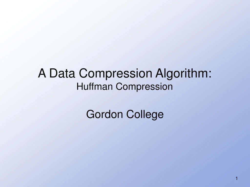 a data compression algorithm huffman compression