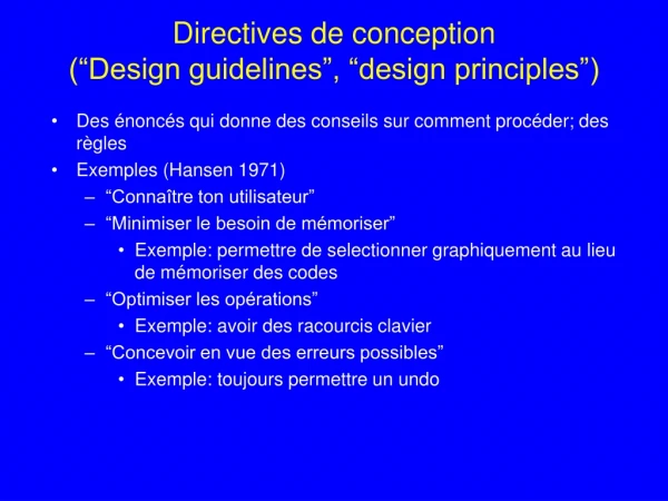 Directives de conception (“Design guidelines”, “design principles”)