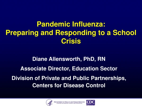 Pandemic Influenza: Preparing and Responding to a School Crisis