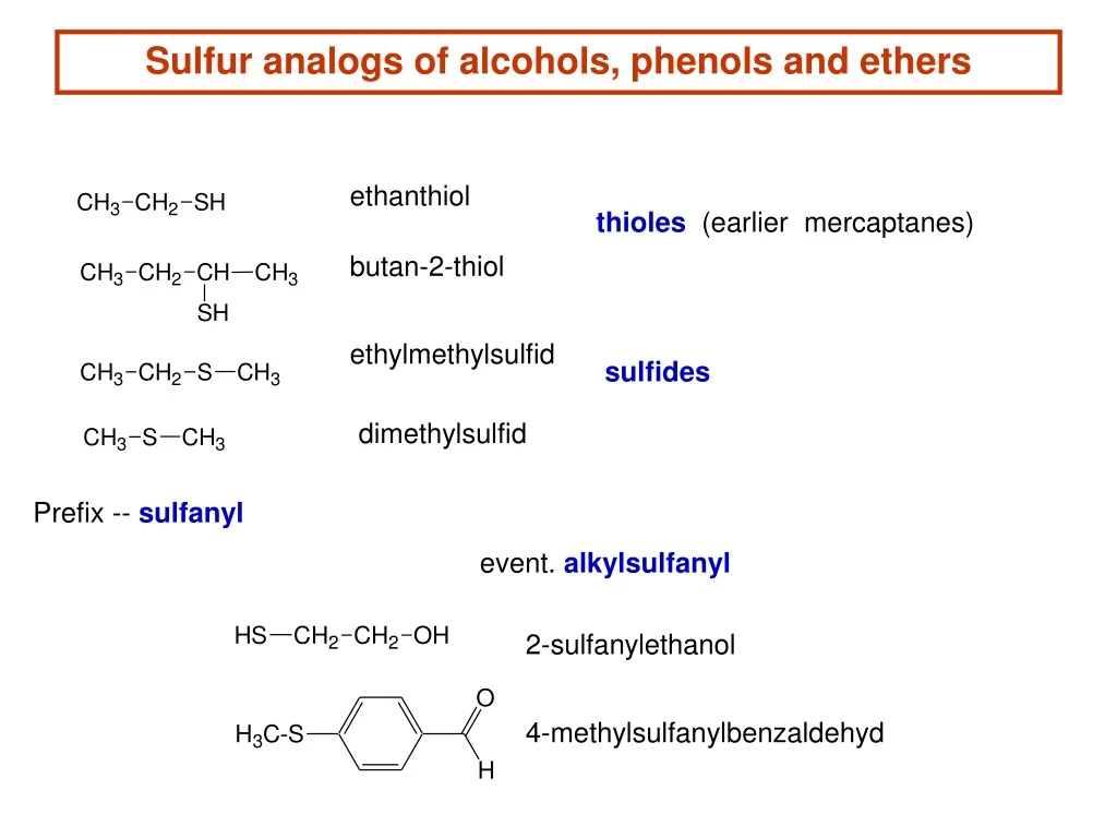 sulfur analogs of alcohols phenols and ethers