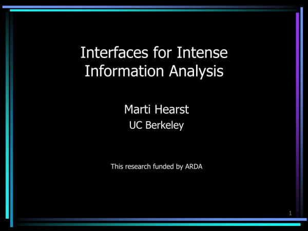 Interfaces for Intense Information Analysis