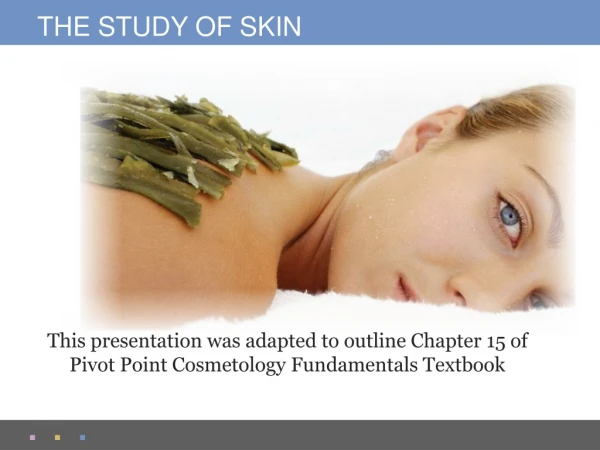 THE STUDY OF SKIN