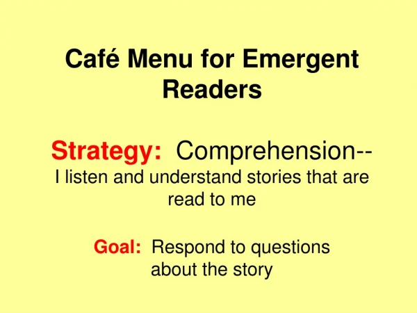 Goal:   Respond to questions about the story