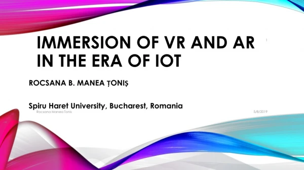 Immersion of VR and AR in the era of IoT