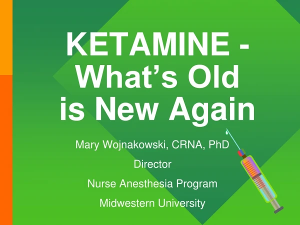 KETAMINE - What’s Old  is New Again