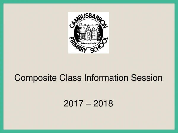 Composite Class Information Session 2017 – 2018