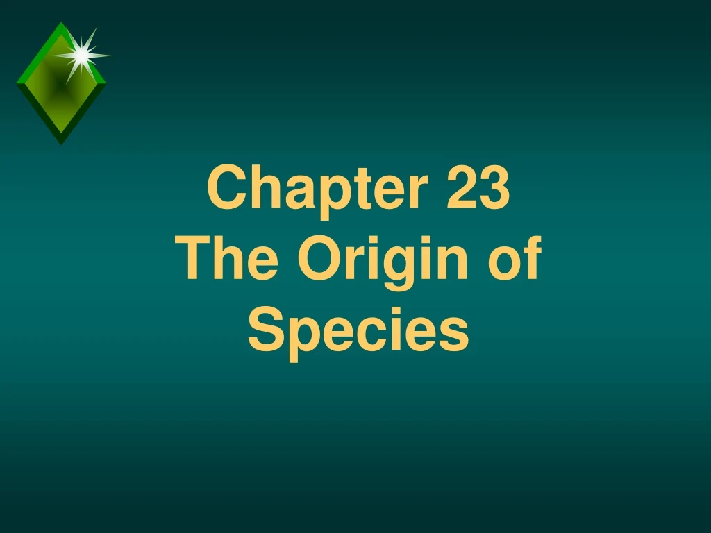 chapter 23 the origin of species