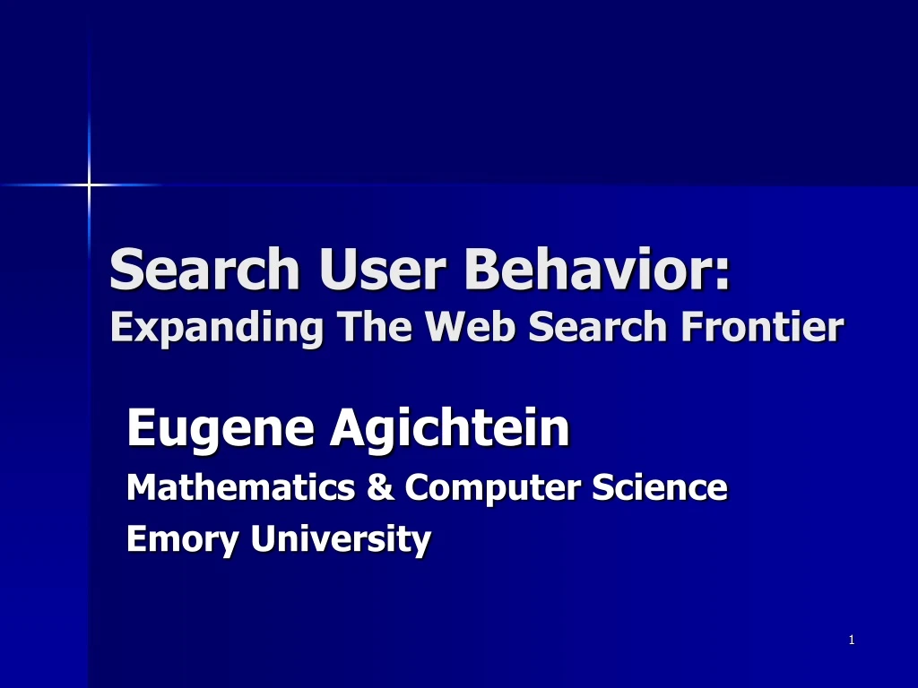 search user behavior expanding the web search frontier