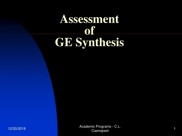 Assessment  of  GE Synthesis