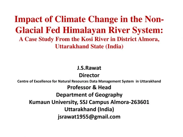 Impact of Climate Change in the Non-Glacial Fed Himalayan River System:
