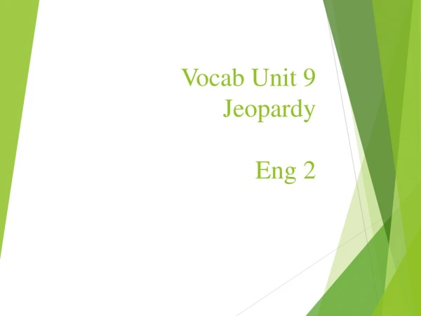 Vocab Unit  9  Jeopardy Eng 2