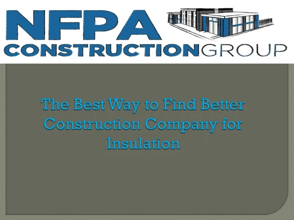 The Best Way to Find Better Construction Company for Insulation