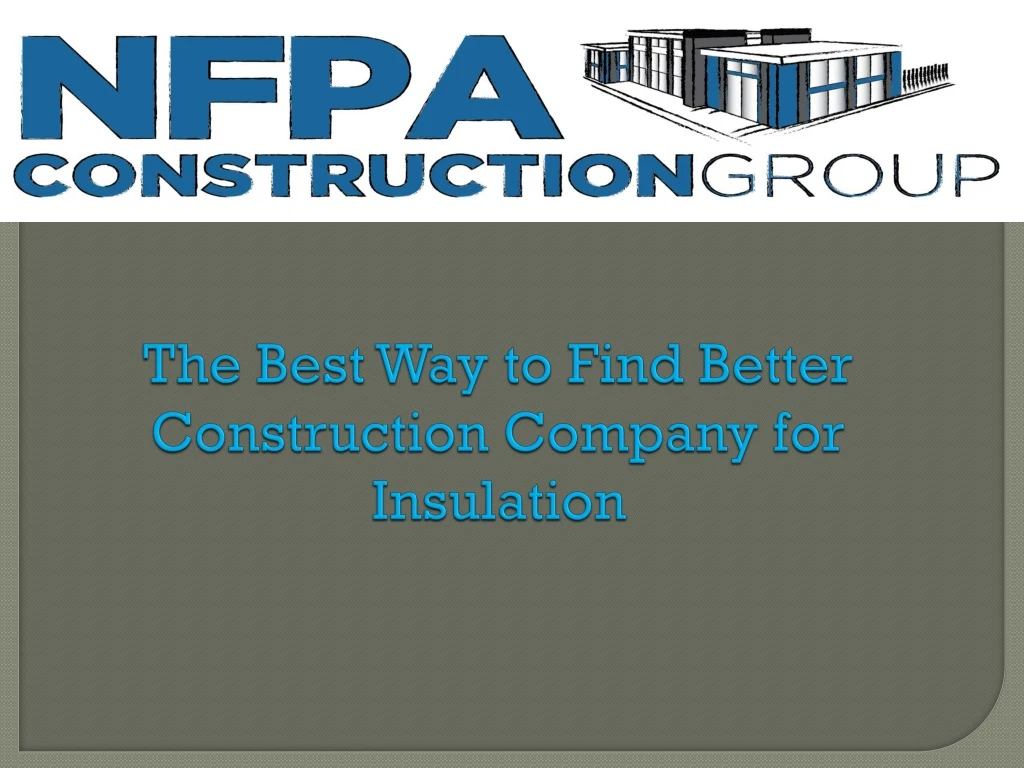 the best way to find better construction company for insulation