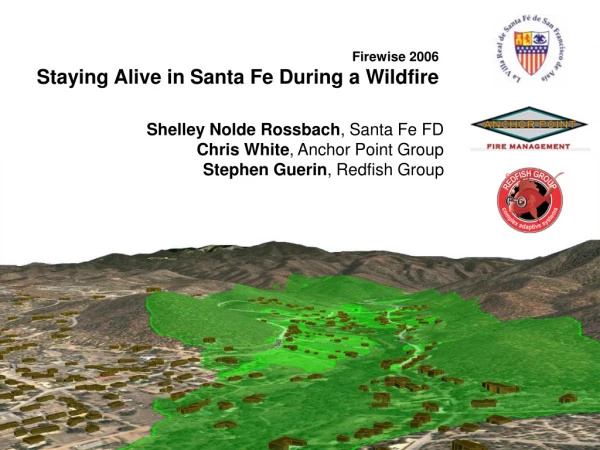 Firewise 2006 Staying Alive in Santa Fe During a Wildfire