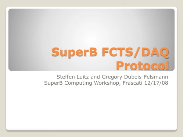 SuperB  FCTS/DAQ Protocol