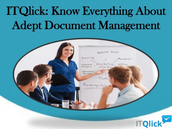 itqlick know everything about adept d ocument m anagement