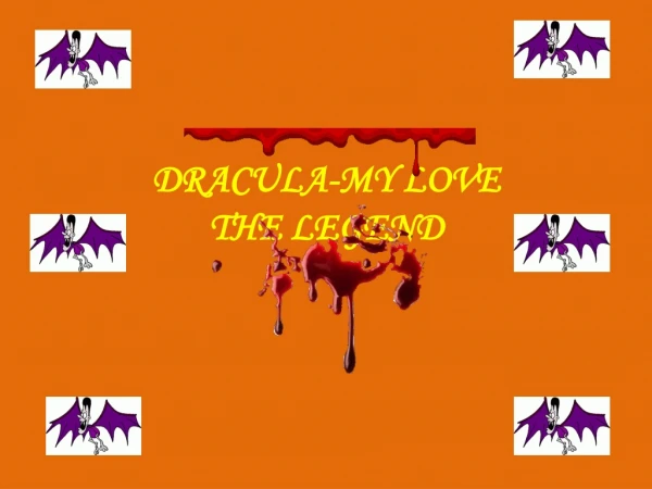 DRACULA-MY LOVE THE LEGEND