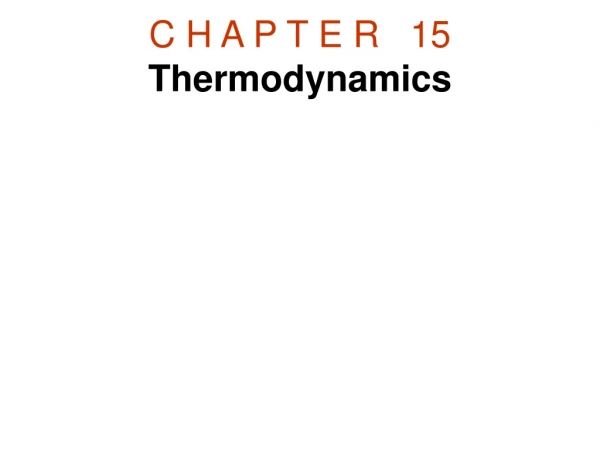 C H A P T E R   15 Thermodynamics