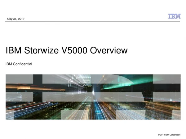 IBM Storwize V5000 Overview IBM Confidential