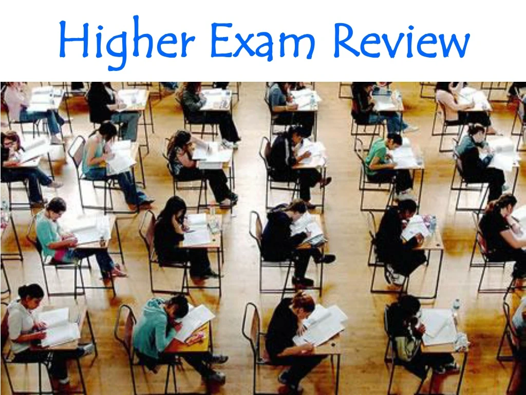 higher exam review