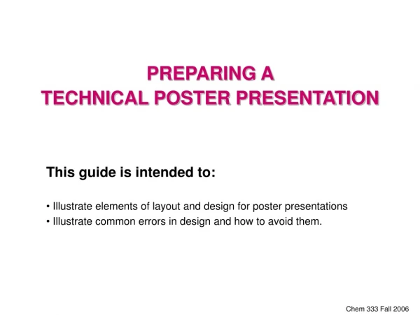 This guide is intended to:  Illustrate elements of layout and design for poster presentations