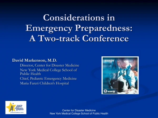 Considerations in  Emergency Preparedness:  A Two-track Conference