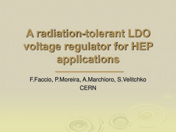 A radiation-tolerant LDO voltage regulator for HEP applications