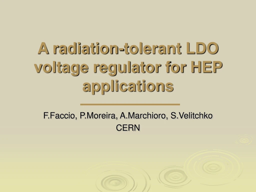 a radiation tolerant ldo voltage regulator for hep applications