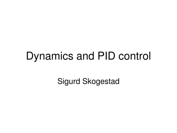 Dynamics and PID control