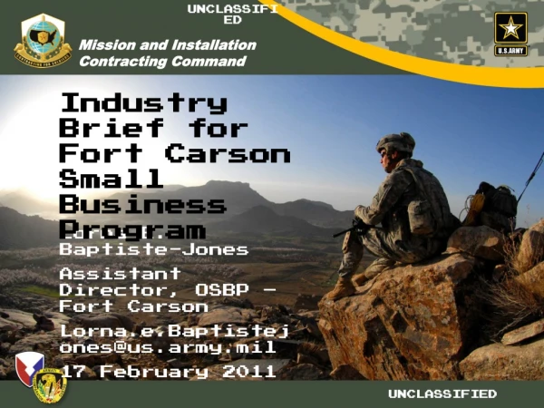 Lorna E. Baptiste-Jones Assistant Director, OSBP – Fort Carson Lorna.e.Baptistejones@us.army.mil