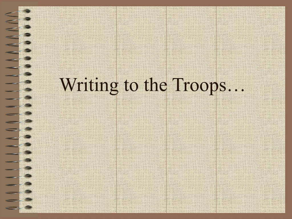 writing to the troops