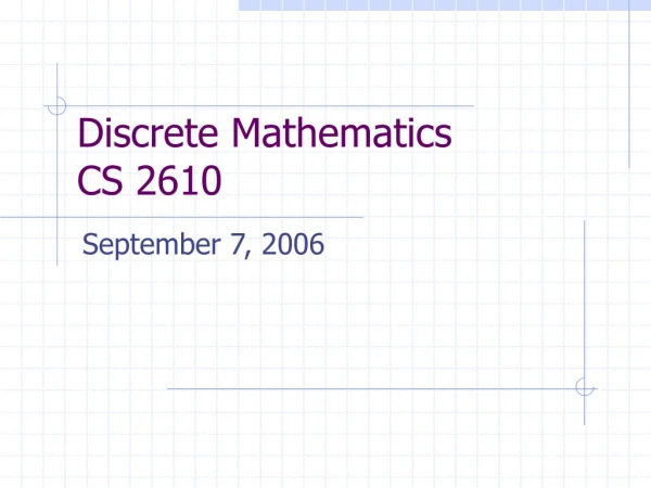 Discrete Mathematics   CS 2610