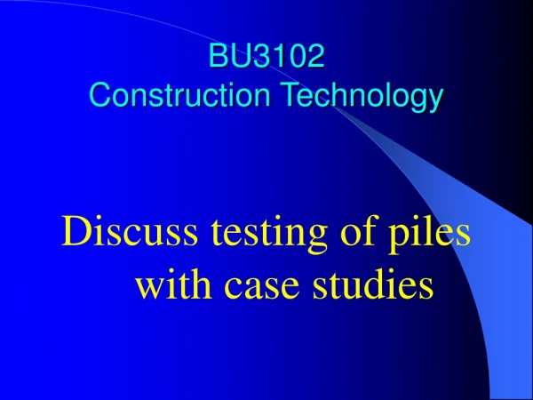 BU3102 Construction Technology