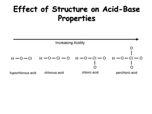 Effect of Structure on Acid-Base  Properties