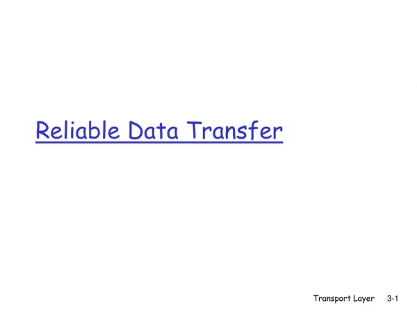 Reliable Data Transfer