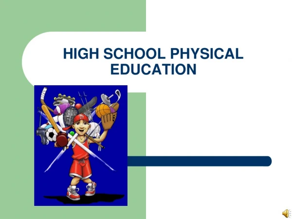 HIGH SCHOOL PHYSICAL EDUCATION