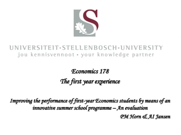 Economics 178 The first year experience