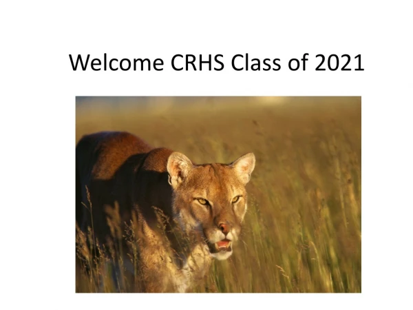 Welcome CRHS Class of 2021
