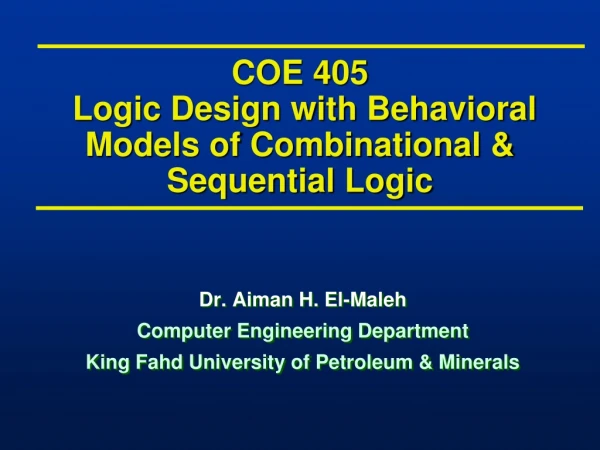 COE 405  Logic Design with Behavioral Models of Combinational &amp; Sequential Logic