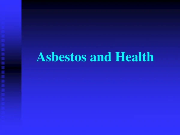 Asbestos and Health