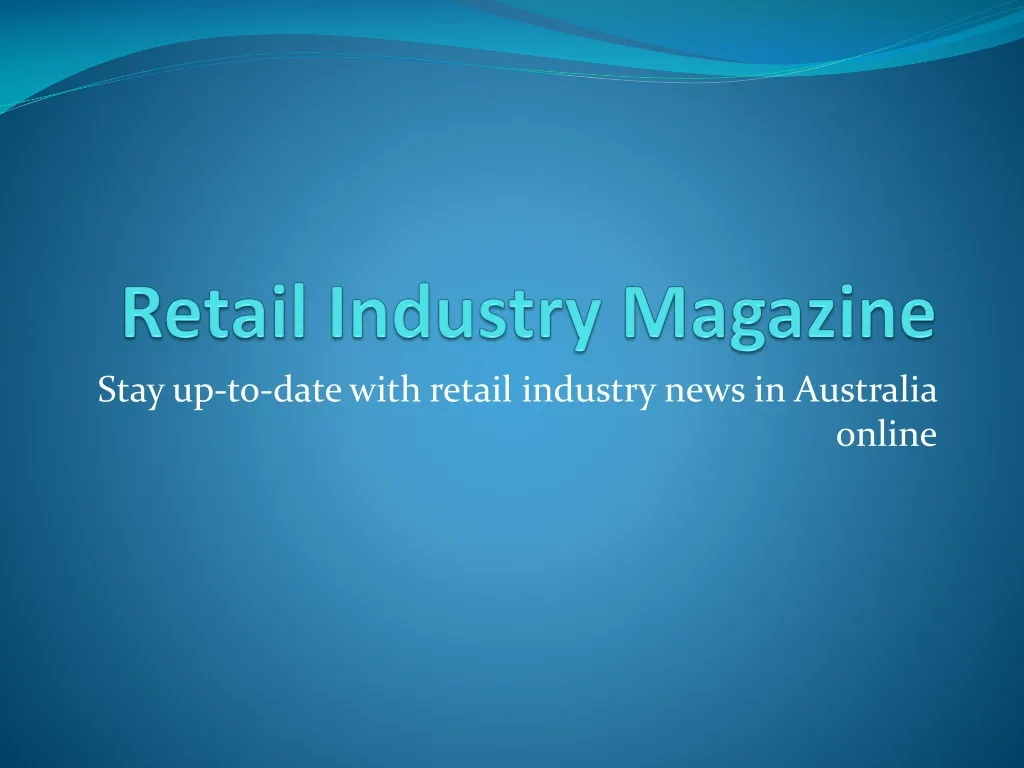 retail industry magazine