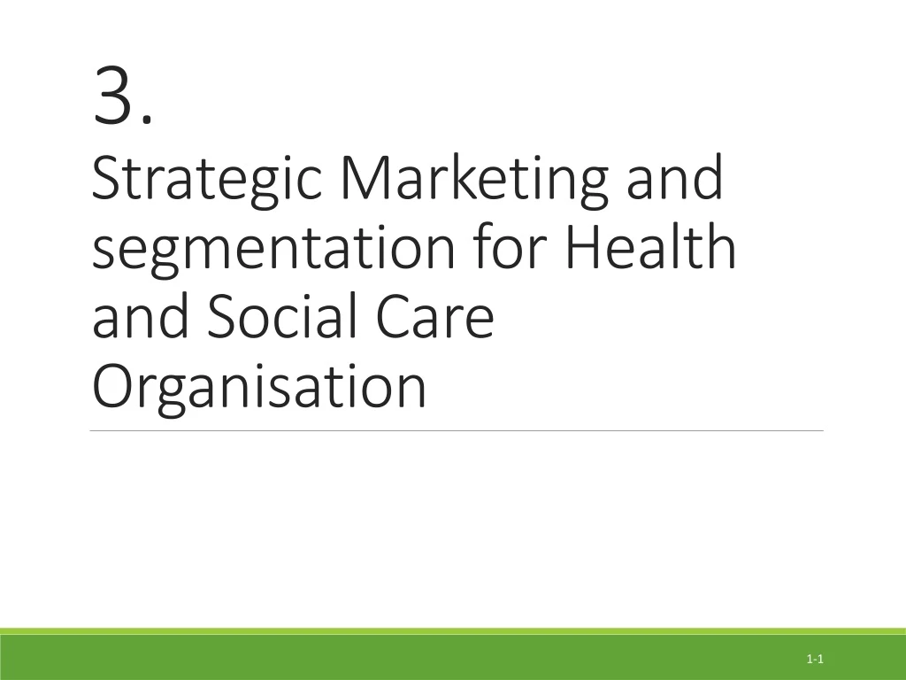 3 strategic marketing and segmentation for health and social care organisation