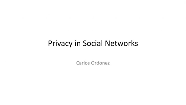 Privacy in Social Networks